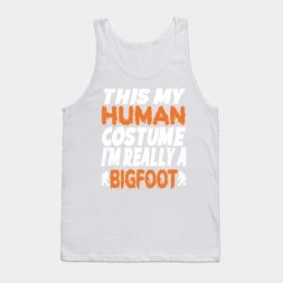 Halloween Costume, This is My Human Outfit, I'm Actually a Bigfoot, Funny Sasquatch Design Tank Top